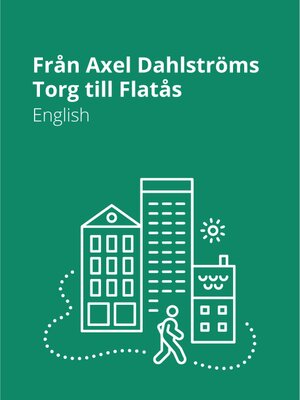 cover image of Från Axel Dahlströms torg till Flatås -English